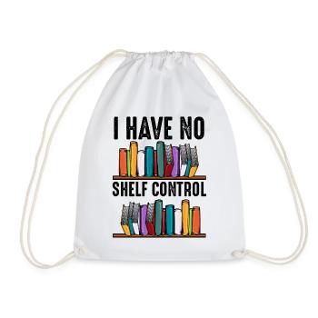 No Shelf Control Spruch Bücher Leser Geschenk - Turnbeutel - Weiß - Vorne