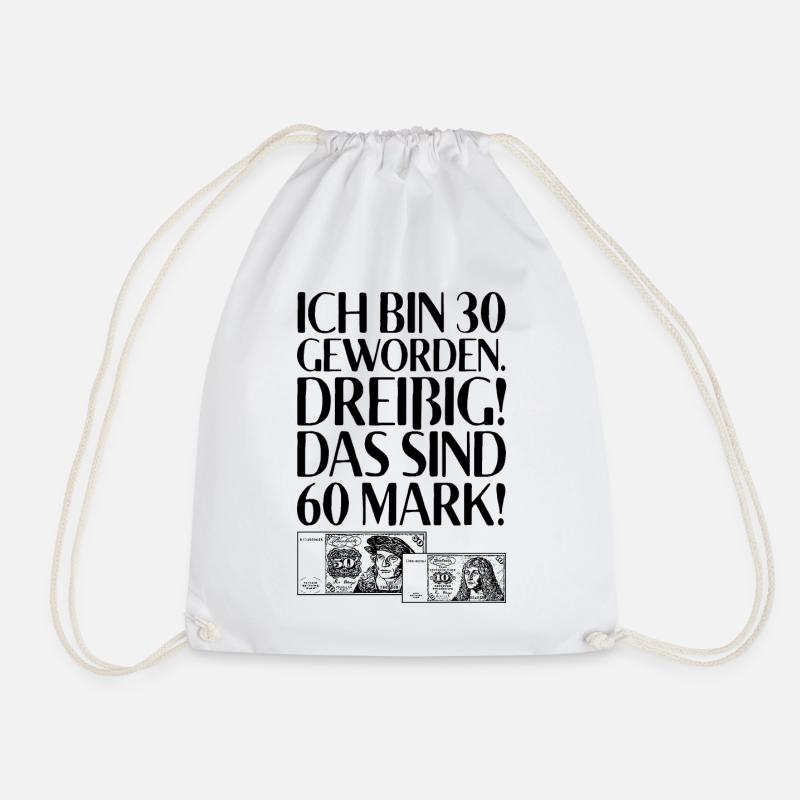Ich Bin 30 Dreißig Das Sind 60 Mark 30. Geburtstag - Turnbeutel - Weiß