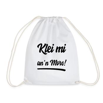 Klei mi an'n Mors plattdeutsch Spruchshirt - Turnbeutel - Weiß - Vorne