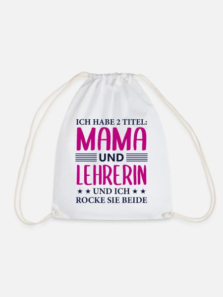 Lehrerin Mama Geschenk Mutter Lehrerin Spruch - Turnbeutel - Weiß
