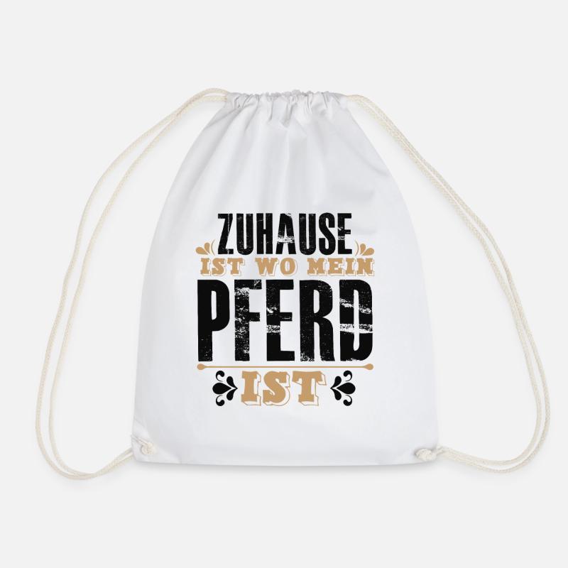 Zuhause Ist Wo Mein PFERD Ist Pferde - Turnbeutel - Weiß