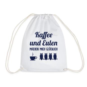 Eule Kaffee Liebhaber Glücklich Spruch Geschenk - Turnbeutel - Weiß - Vorne