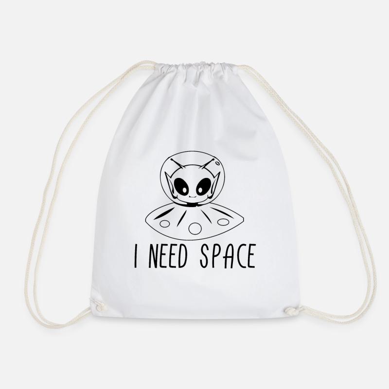 Alien I Need Space Aliens UFO Geschenk - Turnbeutel - Weiß