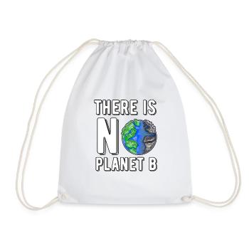 There Is No Planet B Save The Planet Nachhaltig - Turnbeutel - Weiß - Vorne