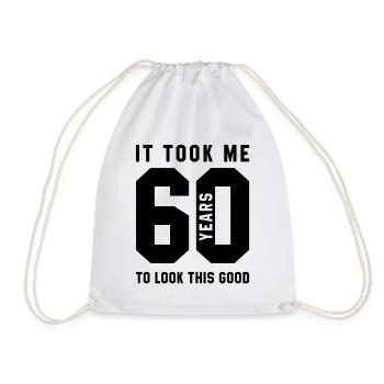 It Took Me 60 Year To Look This Good - 60th Birthd - Drawstring Bag - white - Front