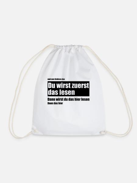 Du wirst zuerst das lesen Meme lustige Sprüche - Turnbeutel - Weiß