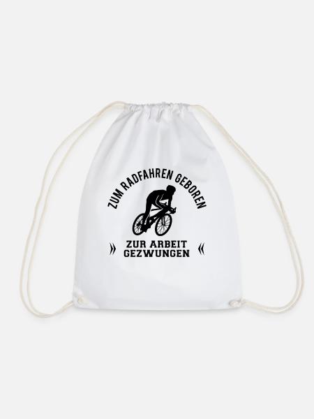 Radsport Radsportler Radfahrer Spruch Geschenk - Turnbeutel - Weiß