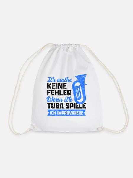 Tuba keine Fehler Tubist Tubaspieler Spruch - Turnbeutel - Weiß