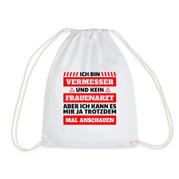 Ich bin Vermessungstechniker Vermesser Spruch - Turnbeutel - Weiß - Vorne