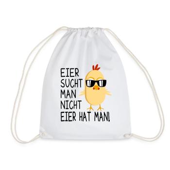 Eier Sucht Man Nicht Eier Hat Man - Ostern Huhn - Turnbeutel - Weiß - Vorne