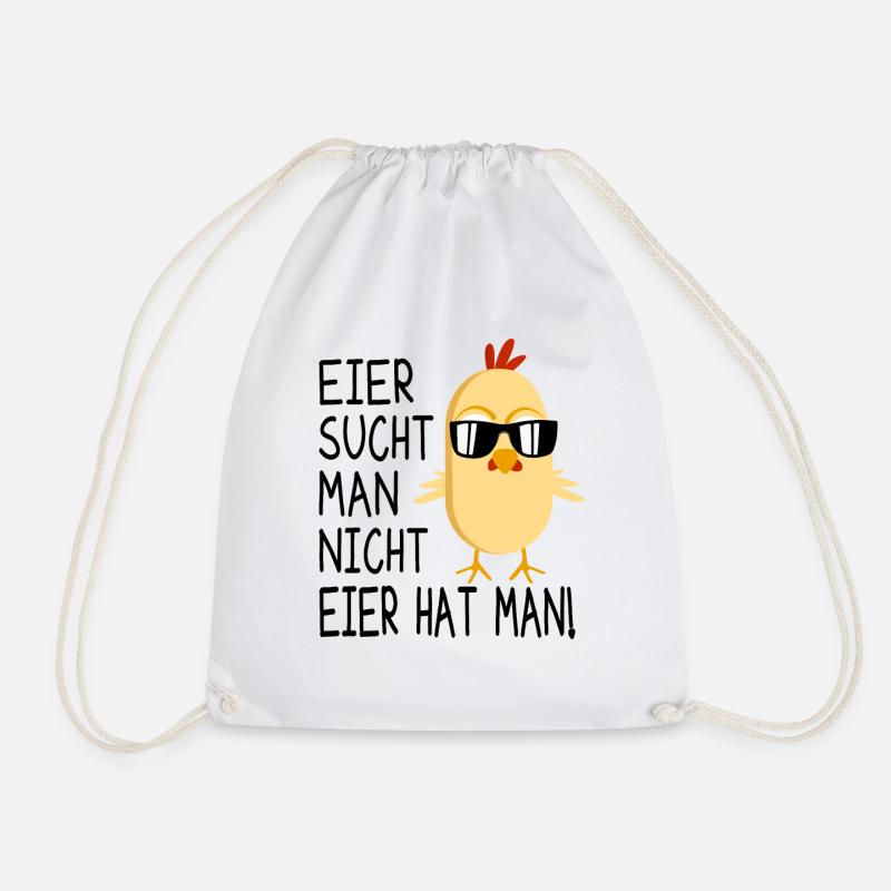 Eier Sucht Man Nicht Eier Hat Man - Ostern Huhn - Turnbeutel - Weiß