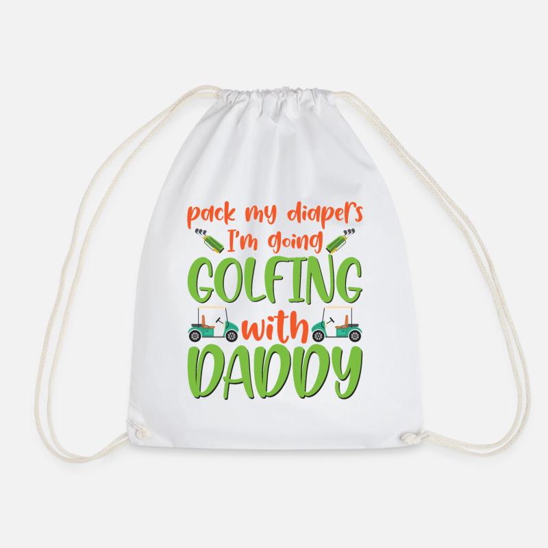 Pack My Diapers I'm Going Golfing With Daddy Baby - Drawstring Bag - white