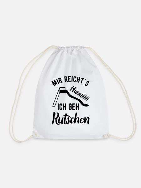 Mir reicht's ich geh rutschen Kindheit bewahren - Turnbeutel - Weiß