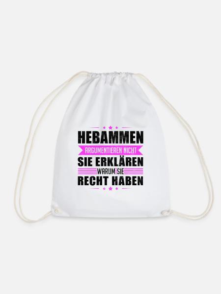 Hebammen argumentieren nicht Geburtshelferin - Turnbeutel - Weiß