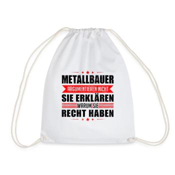 Metallbauer argumentieren nicht Metaller Spruch - Turnbeutel - Weiß - Vorne