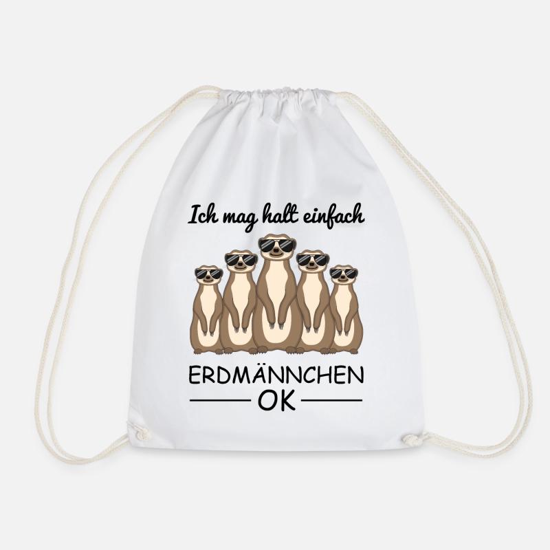 Erdmännchen Spruch Geschenk Damen Herren Kinder - Turnbeutel - Weiß