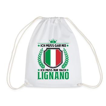 Ich muss gar nix Ich muss nur nach Lignano Italien - Turnbeutel - Weiß - Vorne