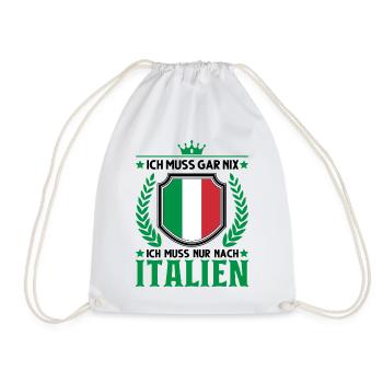 Ich muss gar nix Ich muss nur nach Italien Lignano - Turnbeutel - Weiß - Vorne
