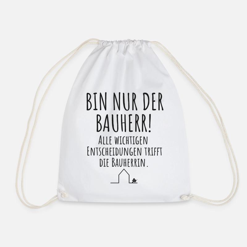 Bauherr Häuslebauer Lustiger Spruch Hausbau - Turnbeutel - Weiß