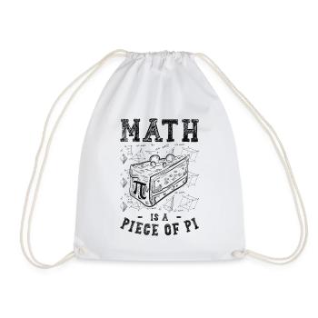 Math is a Piece of Pi Mathematics Mathematician - Drawstring Bag - white - Front
