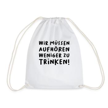 Lustiger Party Spruch - Turnbeutel - Weiß - Vorne