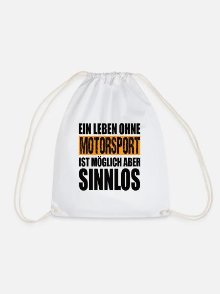 Ein Leben Ohne Motorsport Ist Möglich Aber Sinnlos - Turnbeutel - Weiß