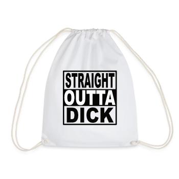 Straigt Outta Dick - Drawstring Bag - white - Front