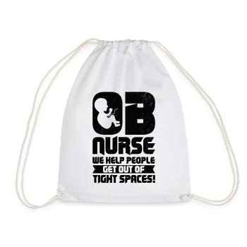 OB Nurse We Help People Get Out Of Tight Spaces! - Drawstring Bag - white - Front