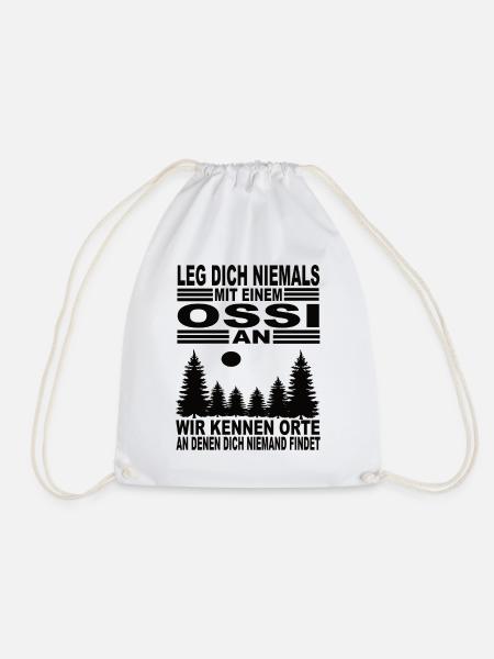 Leg Dich Niemals mit einem Ossi An - Turnbeutel - Weiß