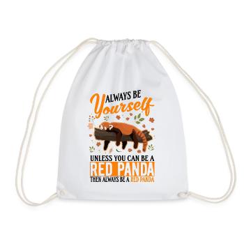 Always be yourself Unless you can be a Red Panda - Drawstring Bag - white - Front