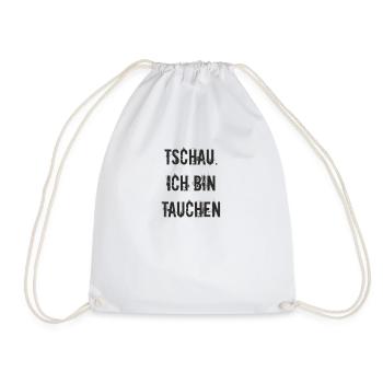 Tauchen - Tschau ich bin tauchen - Turnbeutel - Weiß - Vorne