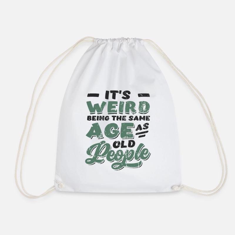 It's Weird Being The Same Age As Old People - Turnbeutel - Weiß