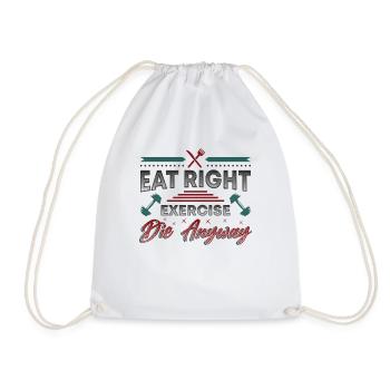 Eating is the right exercise, they only live once - Drawstring Bag - white - Front