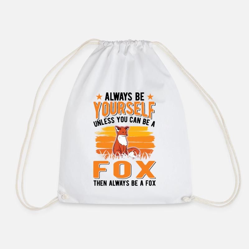 Always be yourself Unless you can be a Fox Fuchs - Turnbeutel - Weiß
