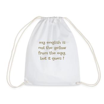 Denglish my english is not the yellow from the egg - Turnbeutel - Weiß - Vorne
