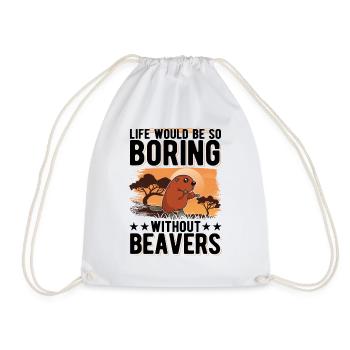Life would be so boring without Beavers Biber - Turnbeutel - Weiß - Vorne
