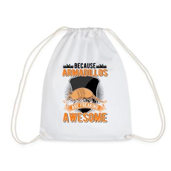 Because Armadillos are freaking awesome armadillo - Drawstring Bag - white - Front