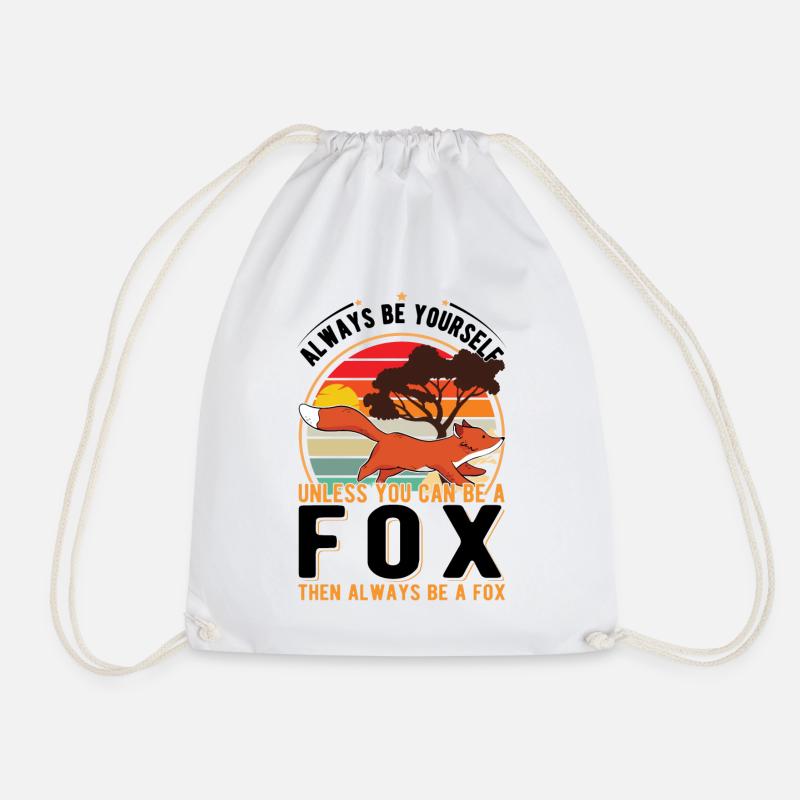 Always be yourself Unless you can be a Fox Fuchs - Turnbeutel - Weiß
