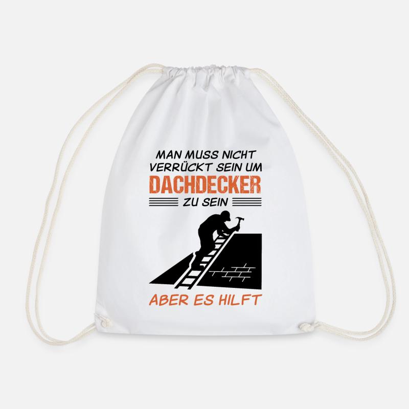 Dachdecker Beruf Lustiger Spruch Geschenk - Turnbeutel - Weiß