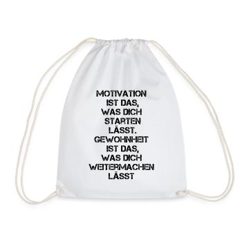 Motivation & Gewohnheit Motivations Zitat - Turnbeutel - Weiß - Vorne