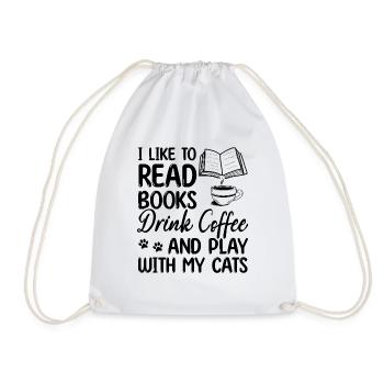 I Like To Read Books Drink Coffee And Play With My - Drawstring Bag - white - Front
