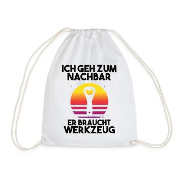 Ich geh zum Nachbarn er braucht Werkzeug - Turnbeutel - Weiß - Vorne
