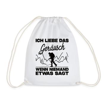 Ich Liebe Das Geräusch Wenn Niemand Etwas Sagt - Turnbeutel - Weiß - Vorne