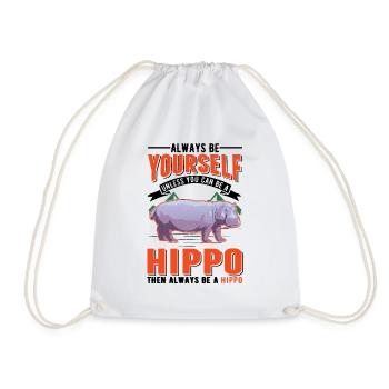 Always be yourself Hippo Nilpferd Flusspferd - Drawstring Bag - white - Front