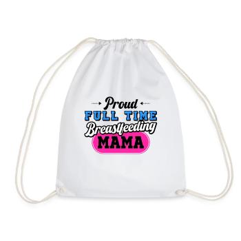 Breastfeeding Normalized Proud Full Time - Drawstring Bag - white - Front