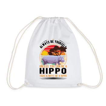 Always be yourself Hippo Nilpferd Flusspferd - Drawstring Bag - white - Front