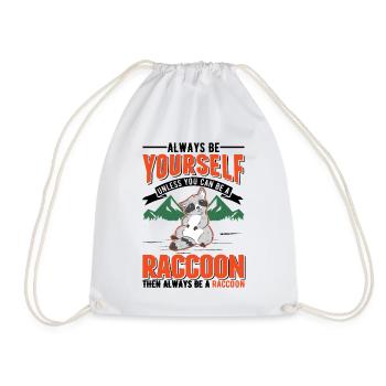 Always be yourself Raccoon Waschbär - Drawstring Bag - white - Front