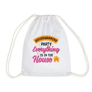 New Homeowner Housewarming Party Everything Is In - Drawstring Bag - white - Front