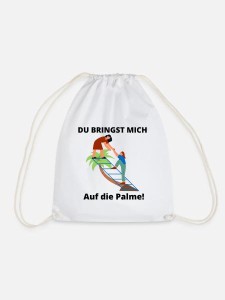 Du bringst mich auf die Palme / machst mich wütend - Turnbeutel - Weiß
