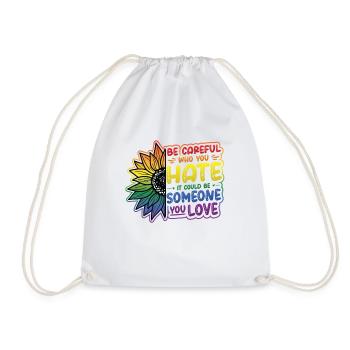 Be careful who you hate it could be someone - Drawstring Bag - white - Front